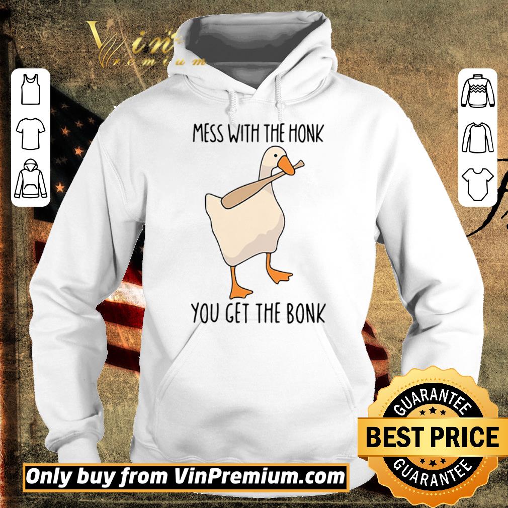 Premium Duck mess with the honk you get the bonk shirt 5 Premium Duck mess with the honk you get the bonk shirt