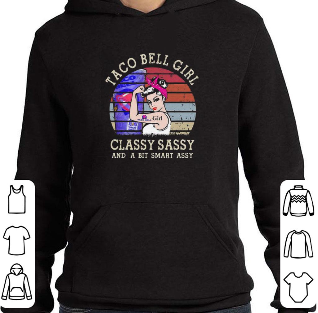 Funny Strong Taco Bell Girl Classy Sassy And A Bit Smart Assy Vintage shirt 5 Funny Strong Taco Bell Girl Classy Sassy And A Bit Smart Assy Vintage shirt