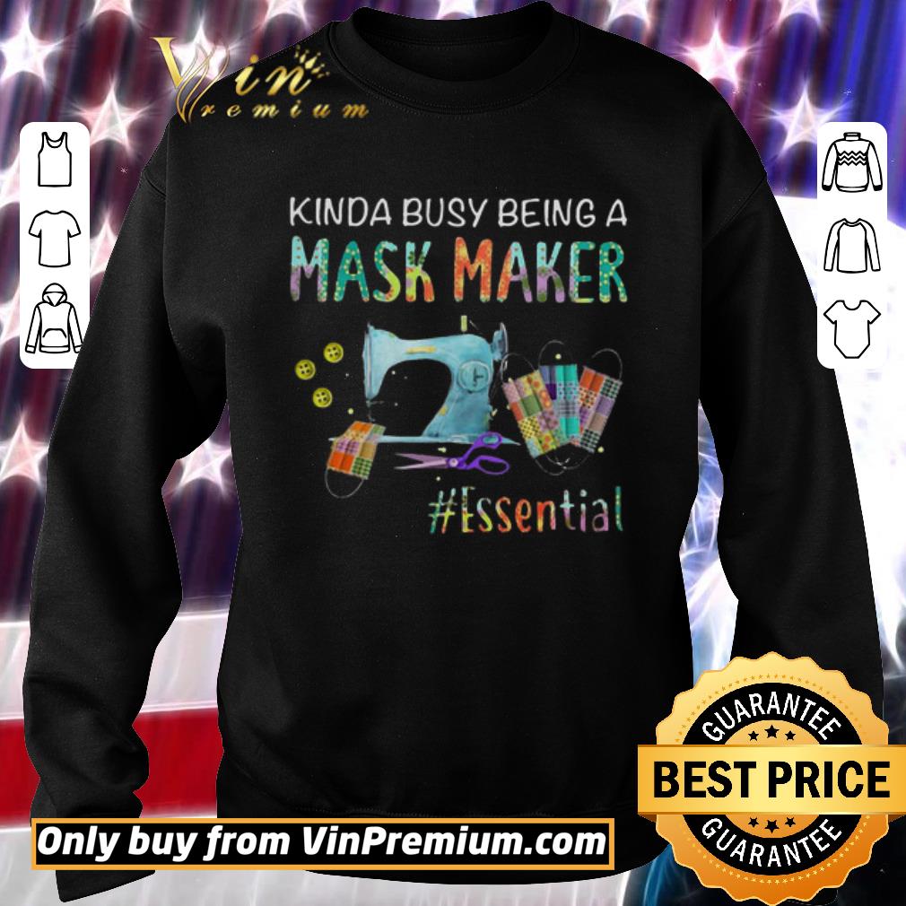 Premium Kinda Busy Being A Mask Maker #Essential shirt