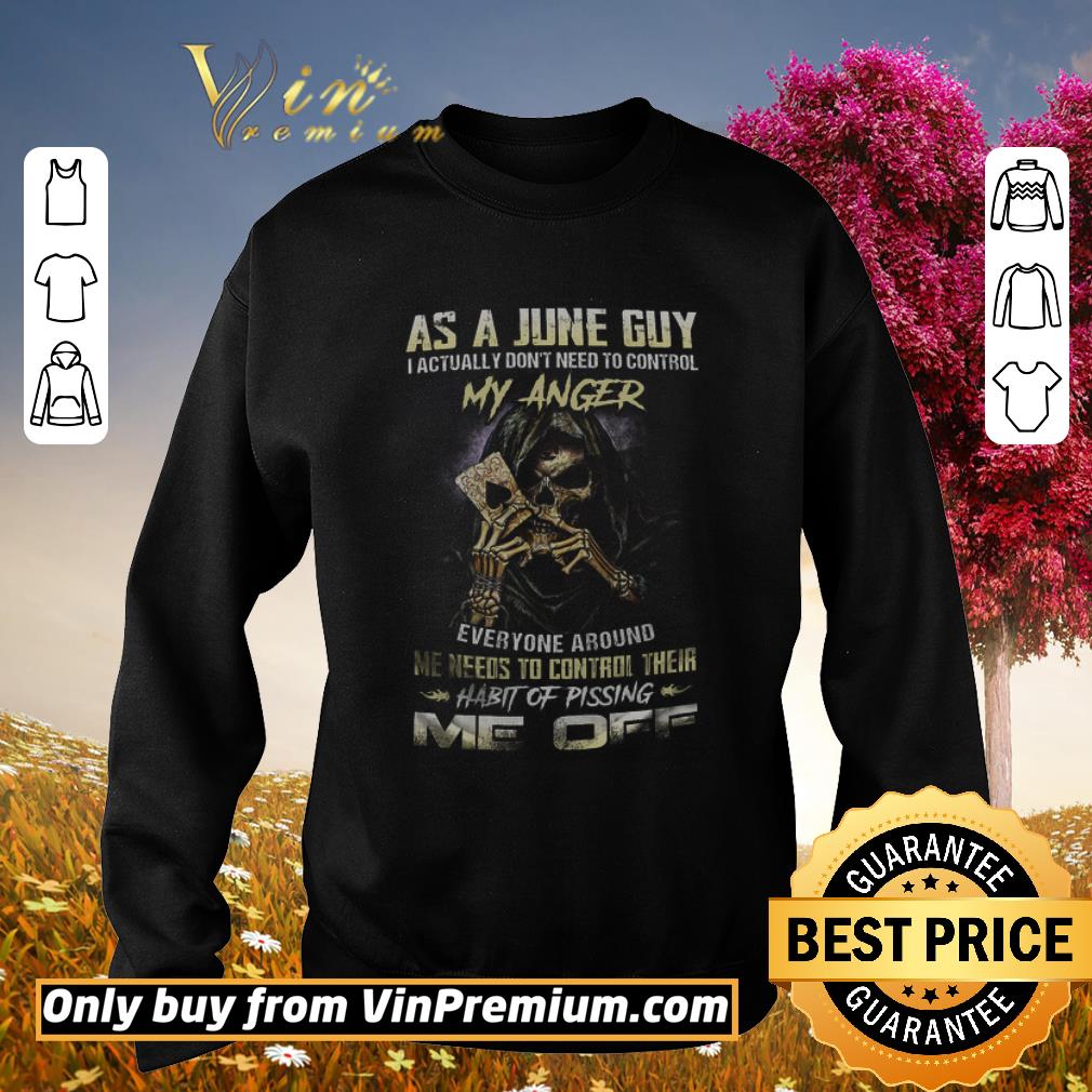 Official Skeleton As A June Guy I Actually Don't Need To Control My Angel Everyone shirt