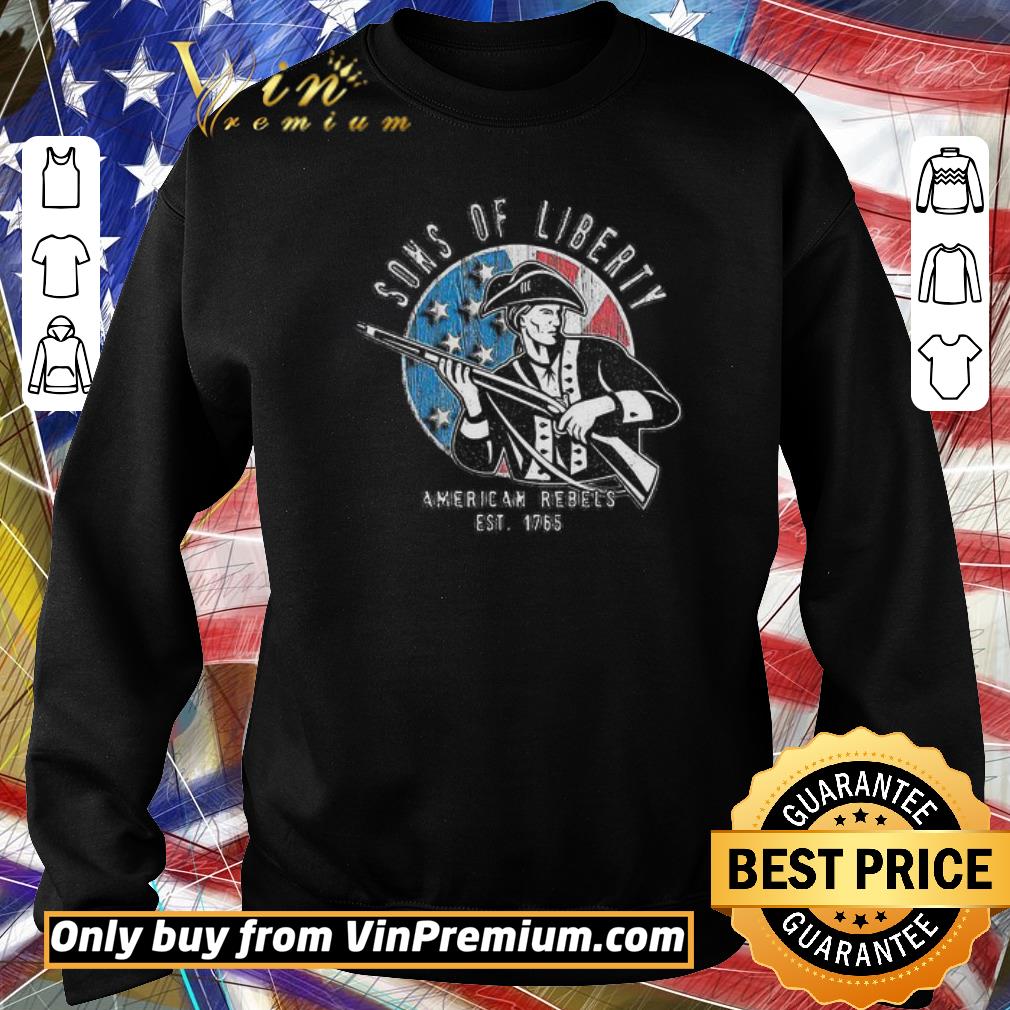 Official Sons of liberty American Rebels Est 1765 American flag veteran Independence Day shirt