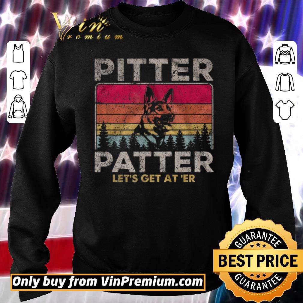 Premium Pitter Patter Let's Get At Er Dog Vintage In The Forest shirt 5 Premium Pitter Patter Let's Get At Er Dog Vintage In The Forest shirt