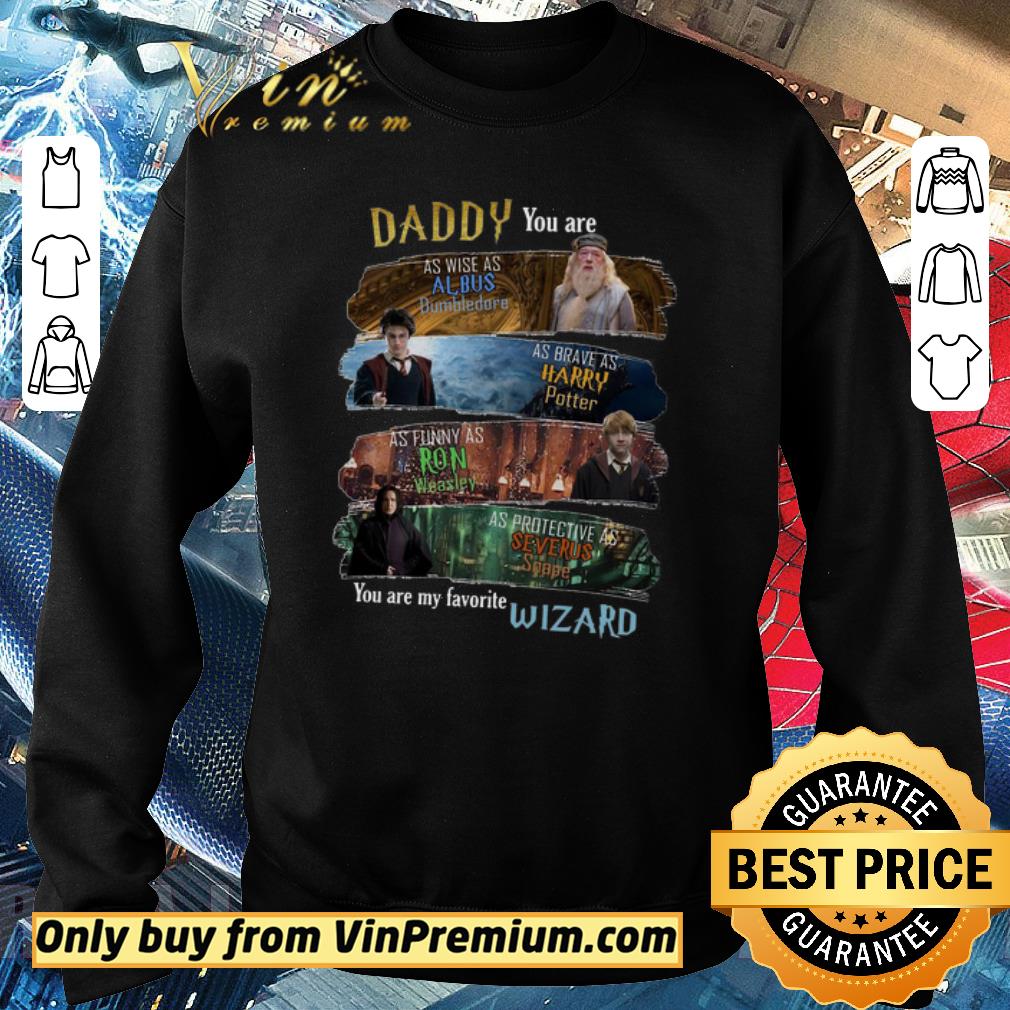 Official Daddy You are as wise as Albus Dumbledore as Brave as Harry Potter shirt 5 Official Daddy You are as wise as Albus Dumbledore as Brave as Harry Potter shirt