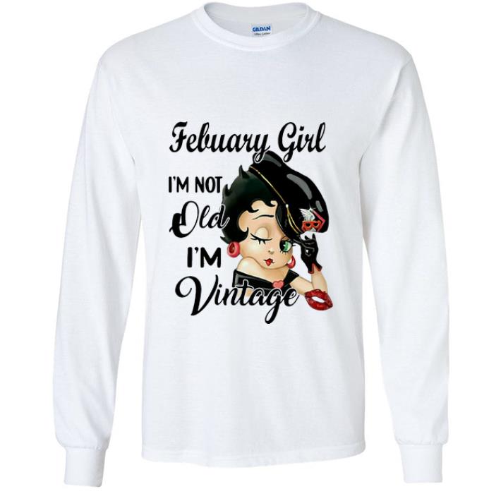 Nice Betty Boop February Girl I’m Not Old I’m Vintage shirt