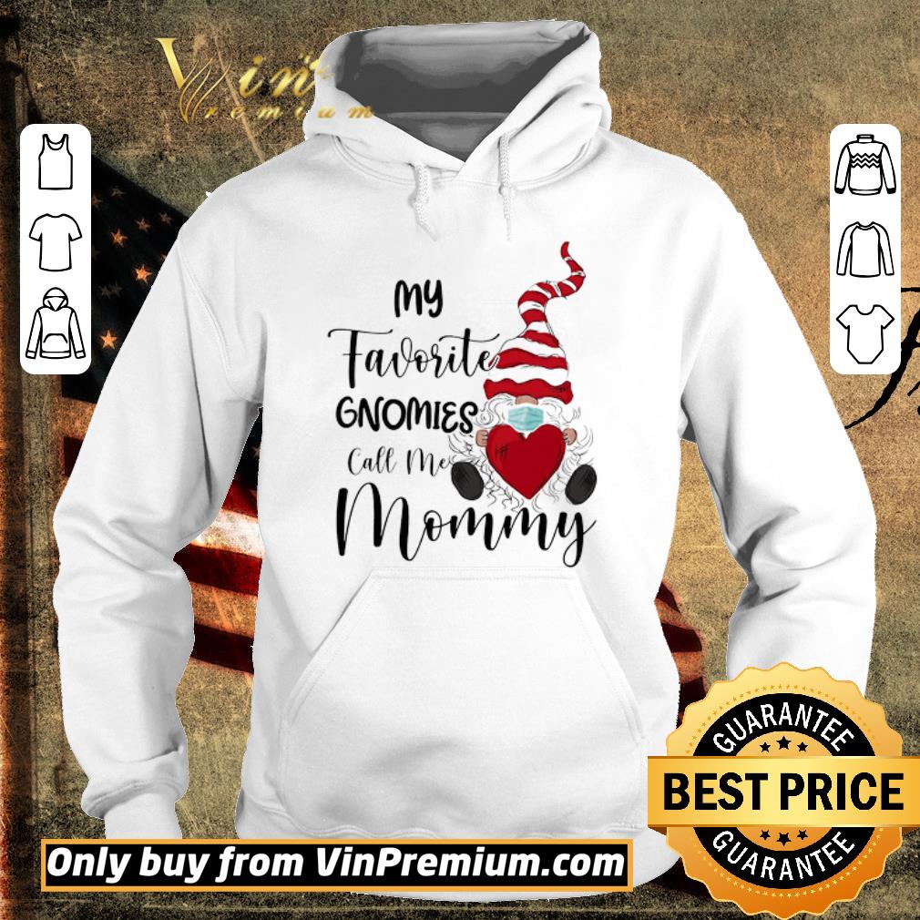 Premium My favorite gnomies mask call me mommy shirt