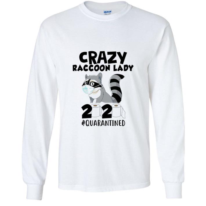 Awesome Crazy Raccoon Lady 2020 #Quarantined Covid-19 shirt