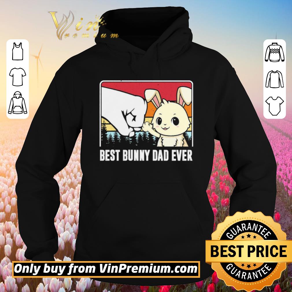 Funny Best bunny Dad ever vintage shirt