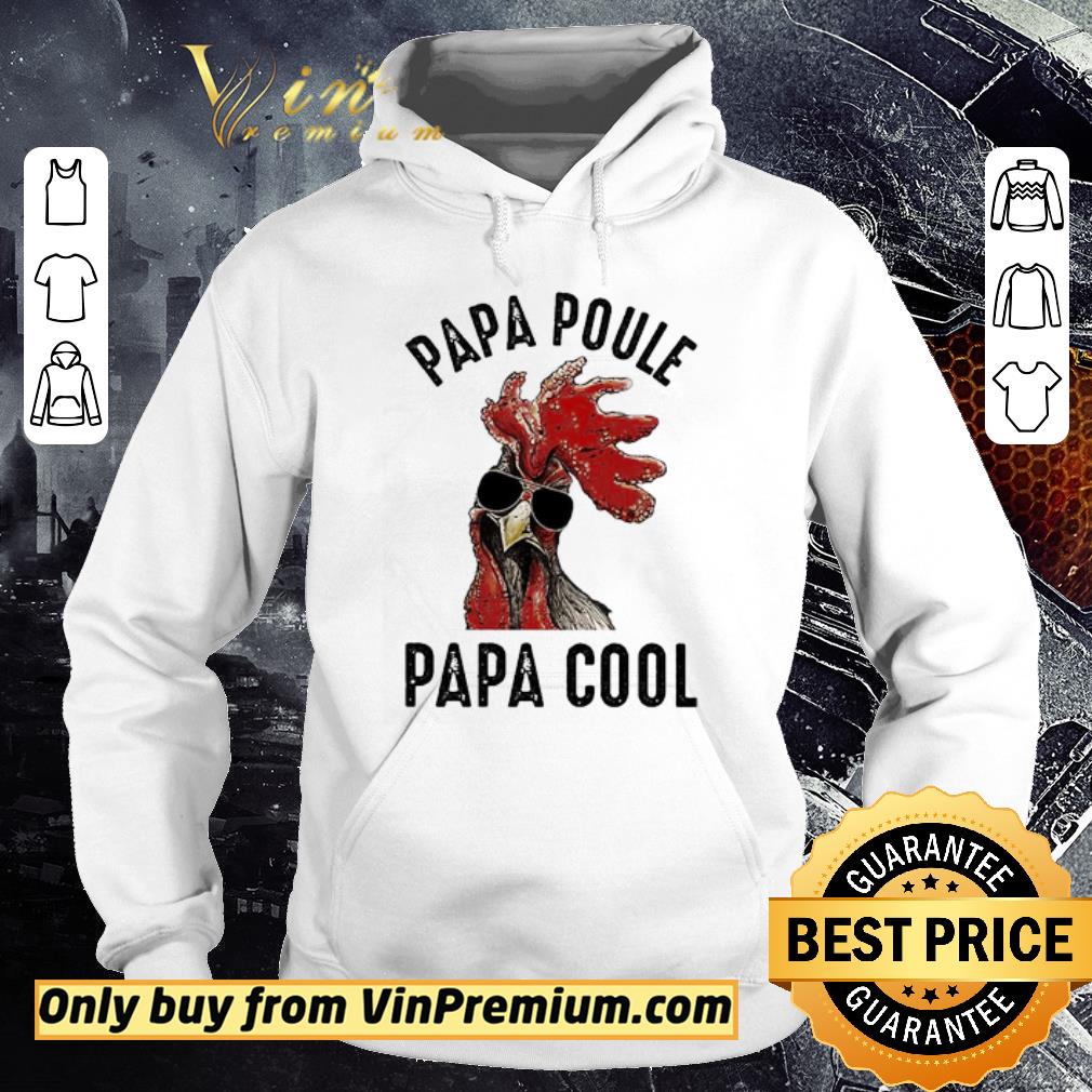 Premium Chicken Papa Poule papa cool shirt 5 Premium Chicken Papa Poule papa cool shirt