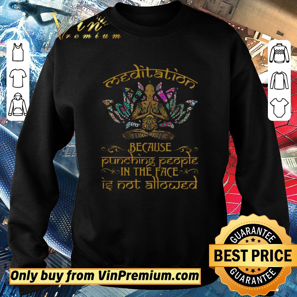Pretty Meditation tattoos hanna because punching people in the face is not allowed shirt