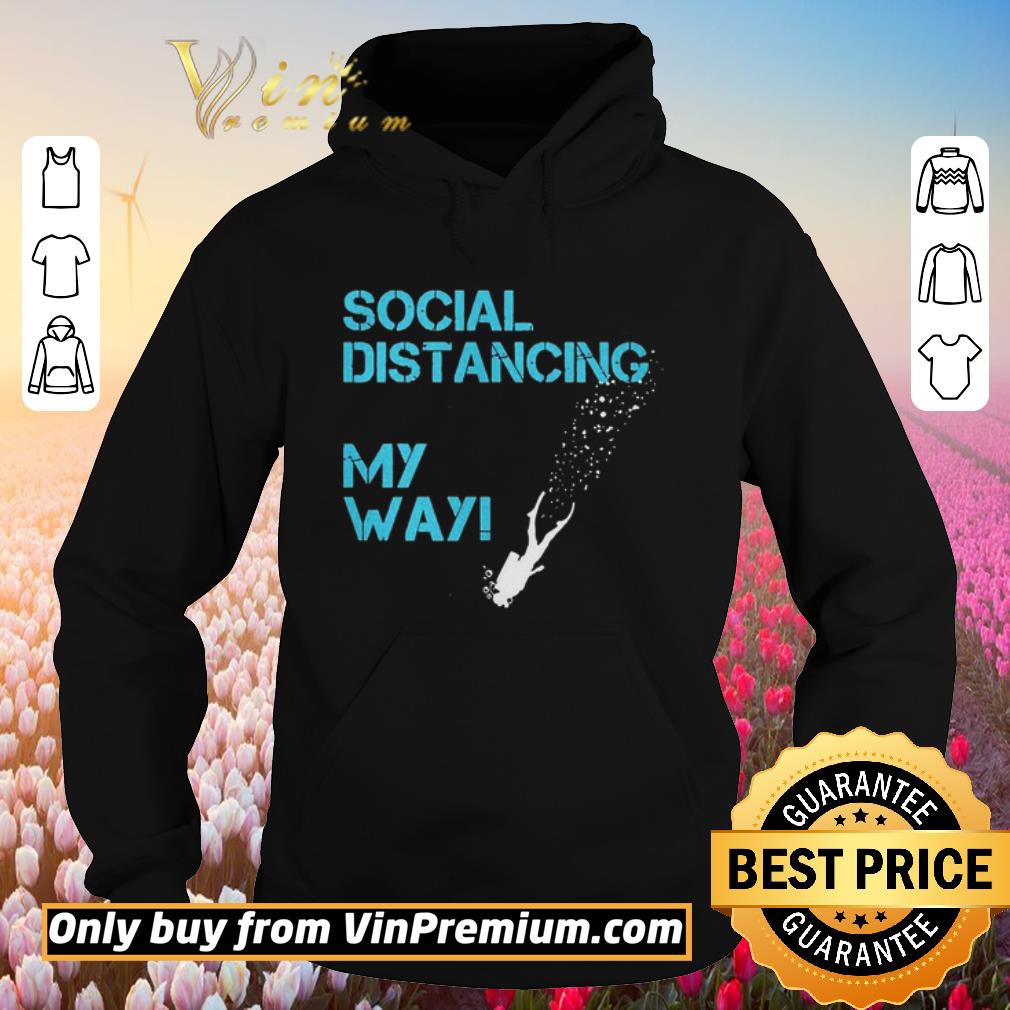 Official Social Distancing My Way shirt