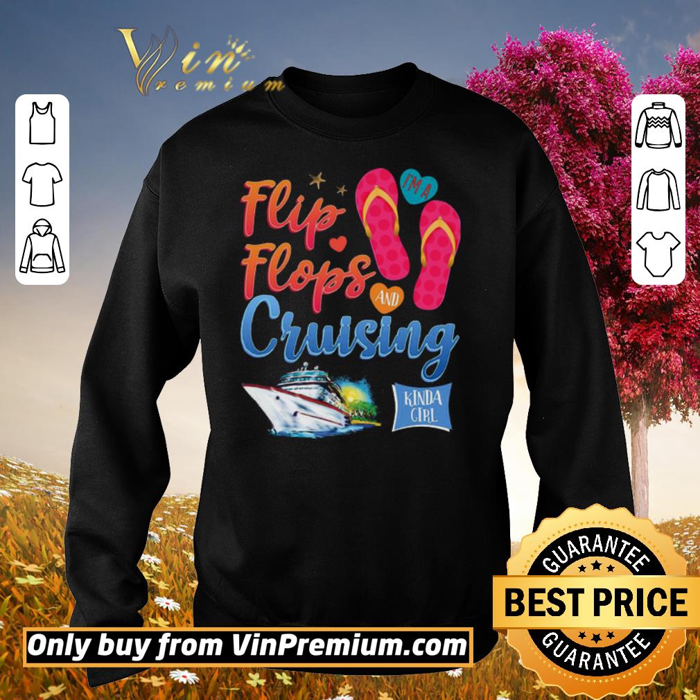 Funny I’m a Flip Flops Cruising kinda Girl shirt