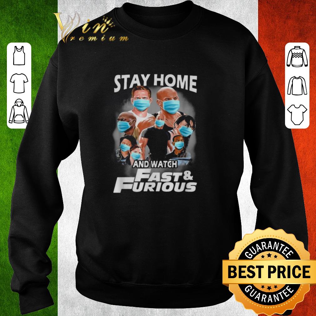 Premium Stay home and watch Fast and Furious Coronavirus shirt