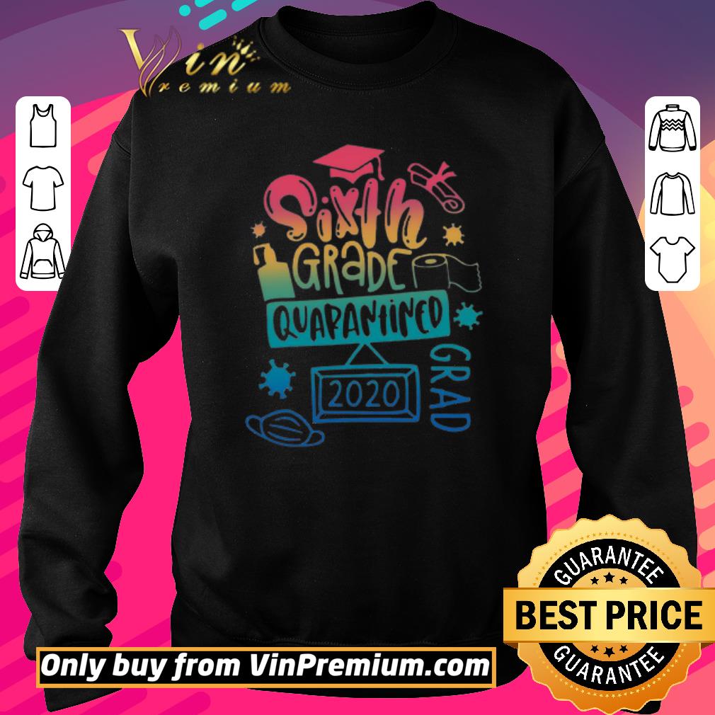 Official Sixth Grade quarantine grad 2020 shirt 5 Official Sixth Grade quarantine grad 2020 shirt