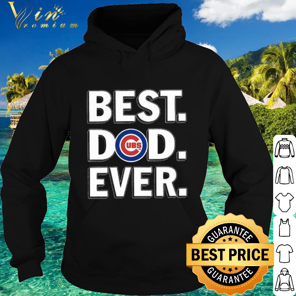 Nice Logo Chicago Cubs Best Dad Ever Father's Day shirt 5 Nice Logo Chicago Cubs Best Dad Ever Father's Day shirt