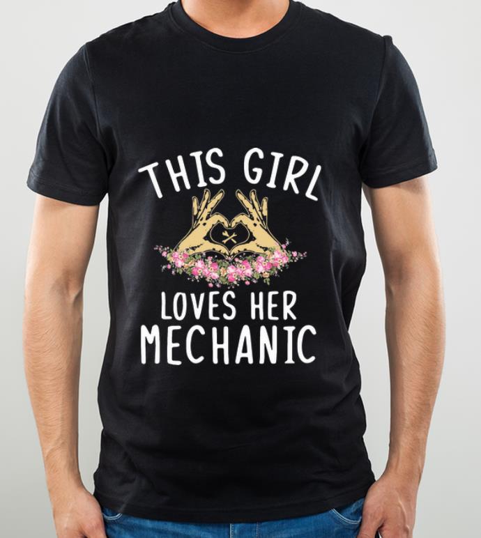 Hot This Girl Loves Her Mechanic Floral shirt