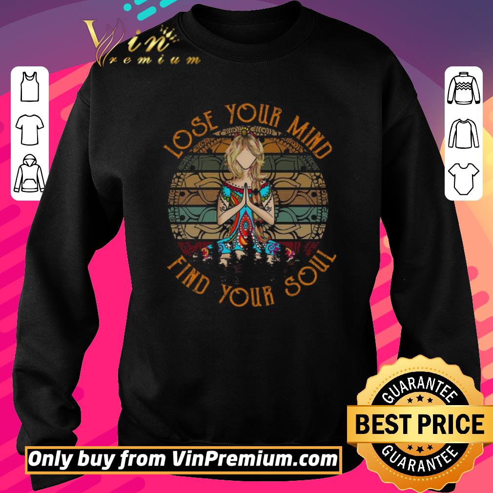 Funny Lose Your Mind Find Your Soul shirt