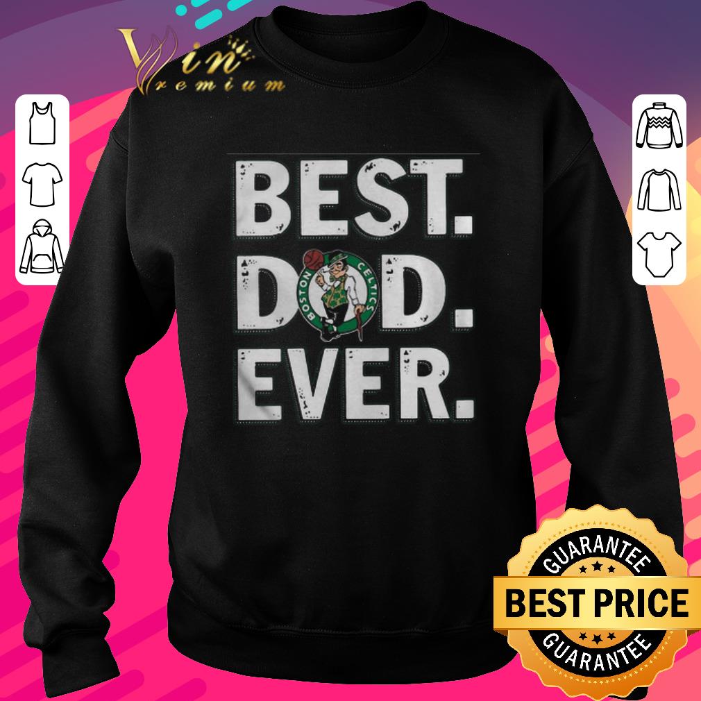 Pretty Logo Boston Celtics Best Dad Ever Happy Father’s Day shirt