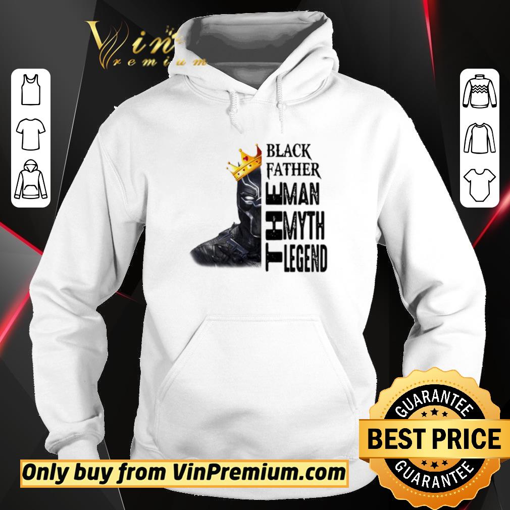 Premium Black Panther father the man the myth the legend shirt