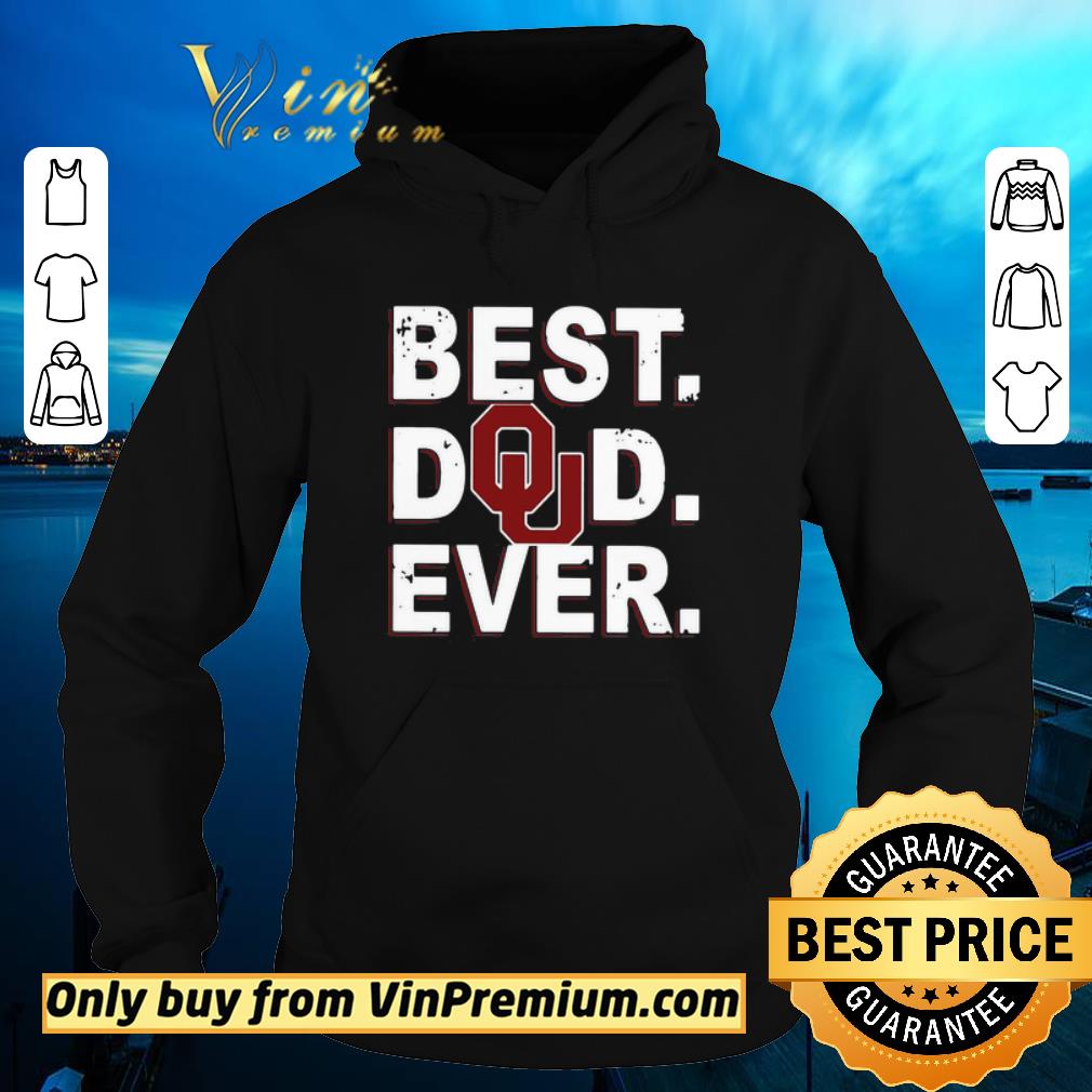 Funny Oklahoma Sooners Best Dad Ever shirt