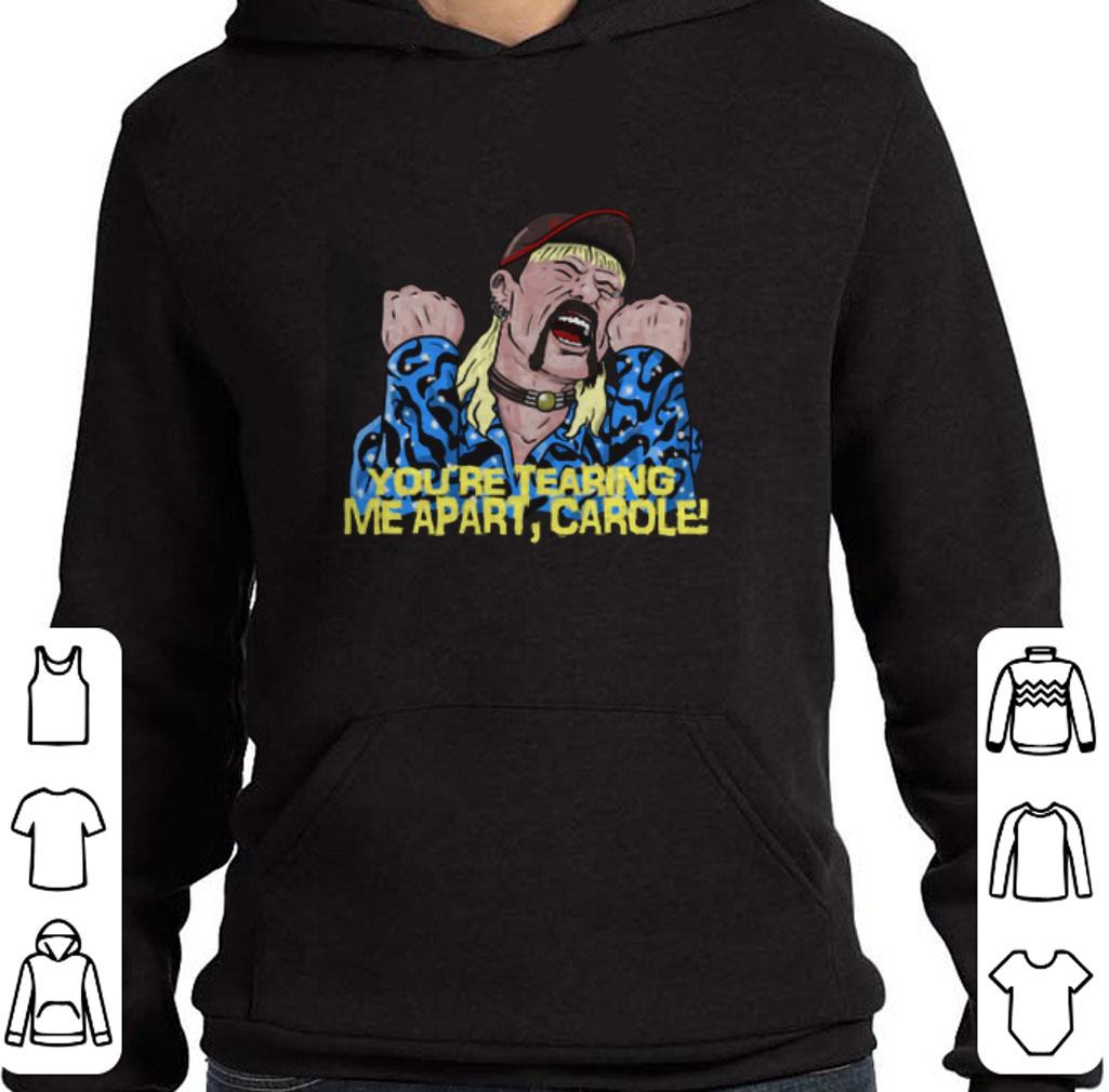 Hot Tiger King Joe Exotic You’re tearing Me apart carole shirt