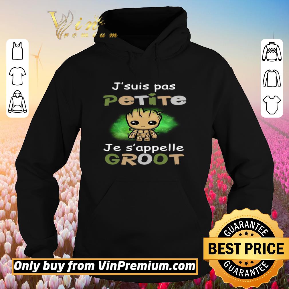 Premium J’suis Pas Petite Je S’appelle Groot shirt