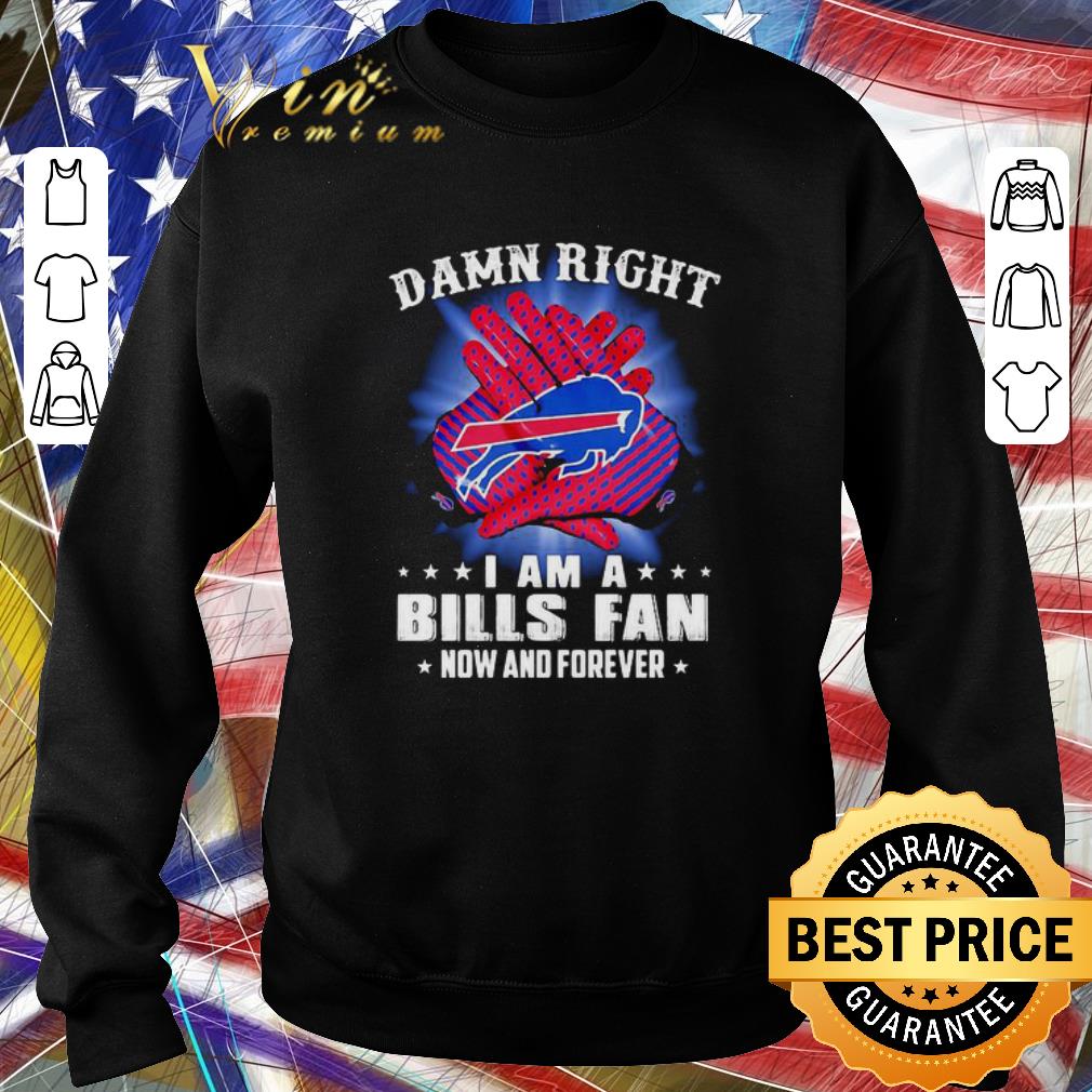 Pretty Logo Buffalo Bills Damn Right I Am A Bills Fan Now And Forever shirt 5 Pretty Logo Buffalo Bills Damn Right I Am A Bills Fan Now And Forever shirt