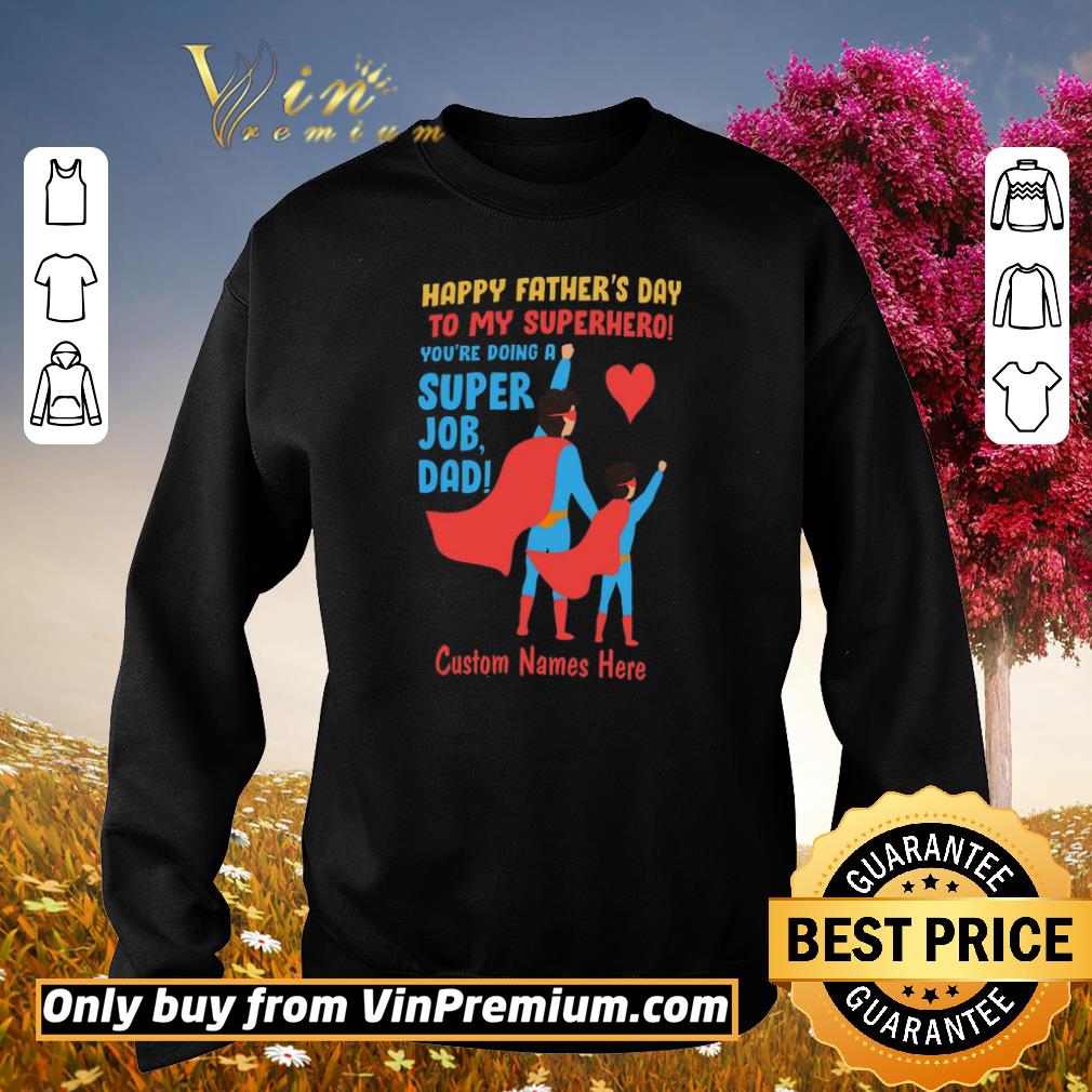 Official Happy Father's Day To My Superhero You're Doing A Super Job Dad shirt 7 Official Happy Father's Day To My Superhero You're Doing A Super Job Dad shirt