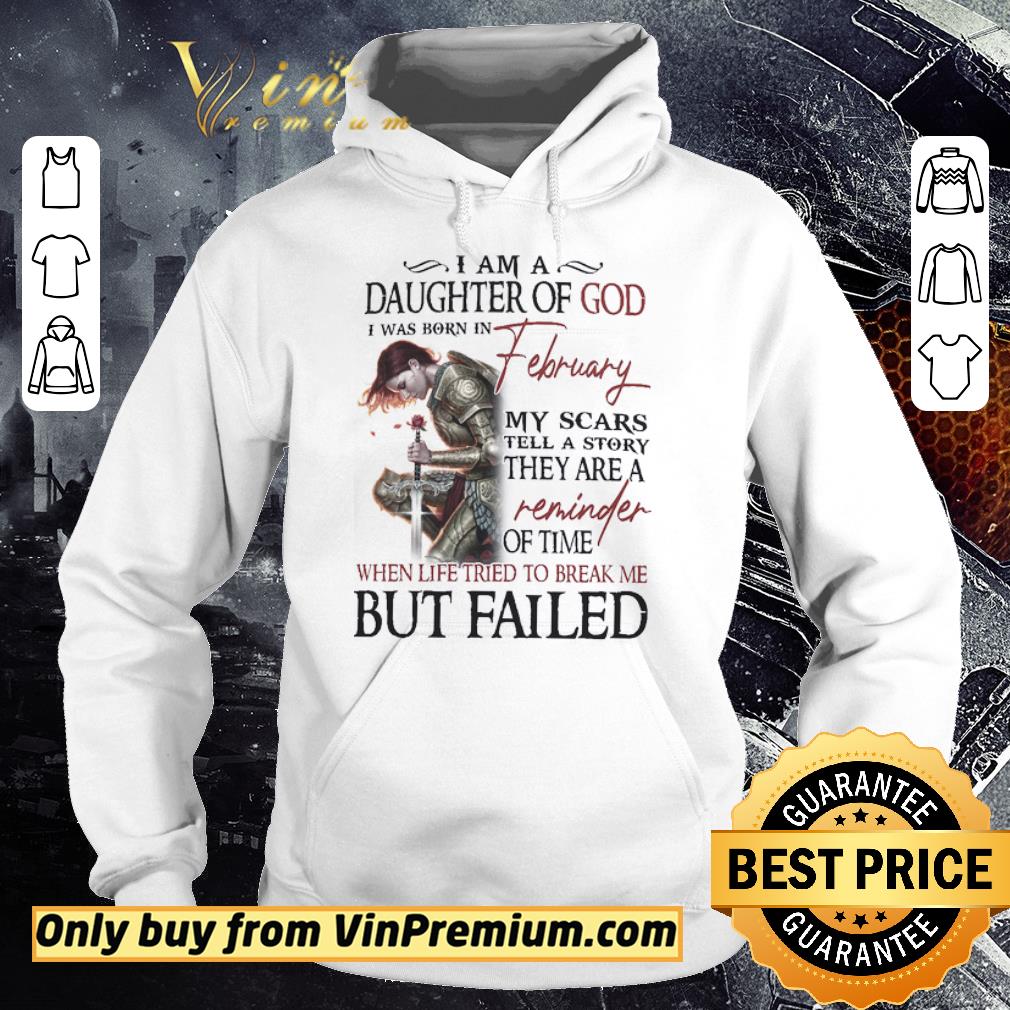 Funny I Am A Daughter Of God I Was Born In February My Scars Tell A Story shirt