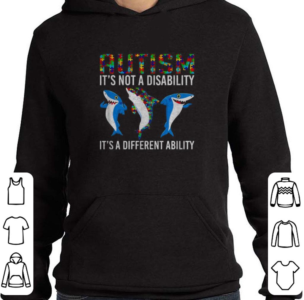 Nice Sharks Autism awareness it’s not a desailly It’s a different ability shirt 5 Nice Sharks Autism awareness it’s not a desailly It’s a different ability shirt