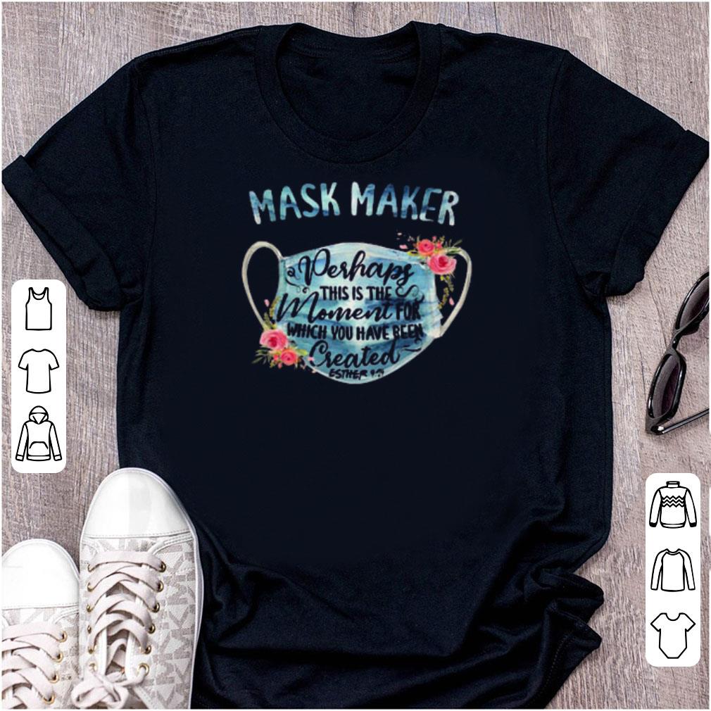 Nice Mask Maker Perhaps This Is The Moment For Created Shirt