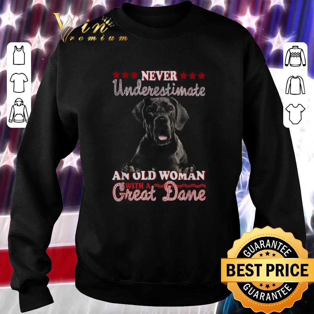 Nice Never underestimate an old woman with a Great Dane shirt