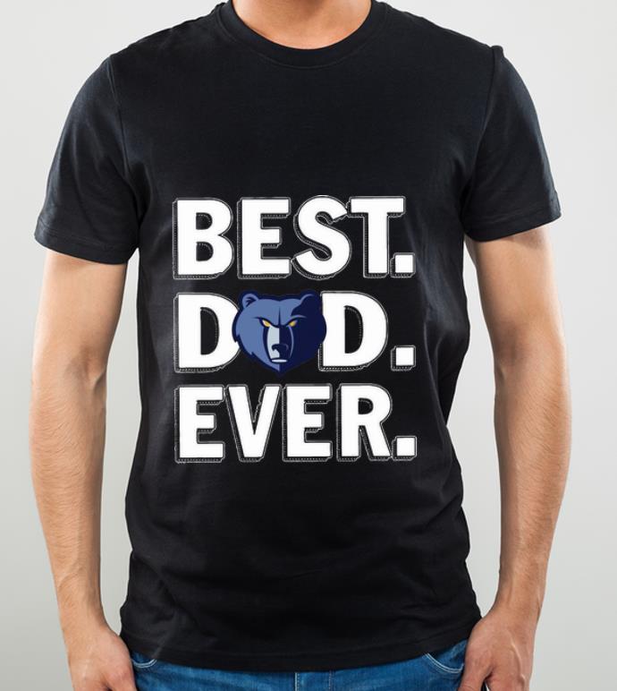 Premium Memphis Grizzlies Best Dad Ever Happy Father's Day shirt