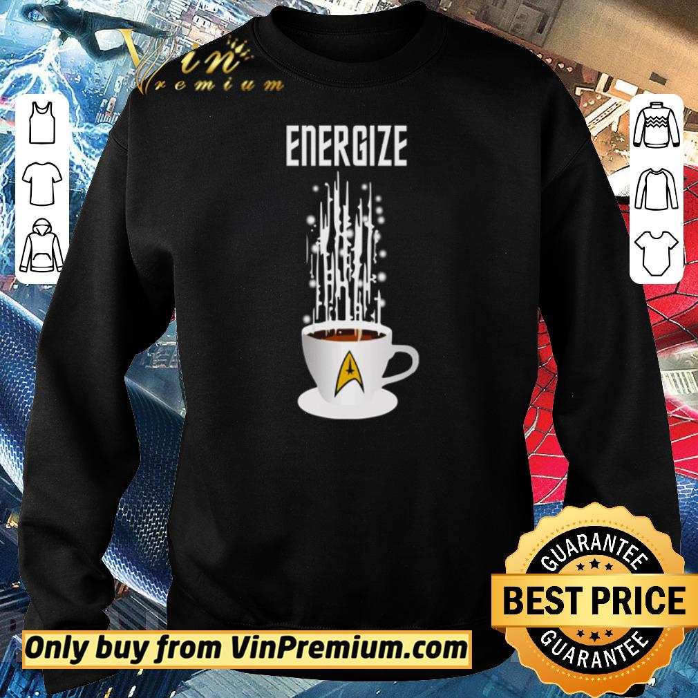 Funny Star Trek Energize coffee shirt