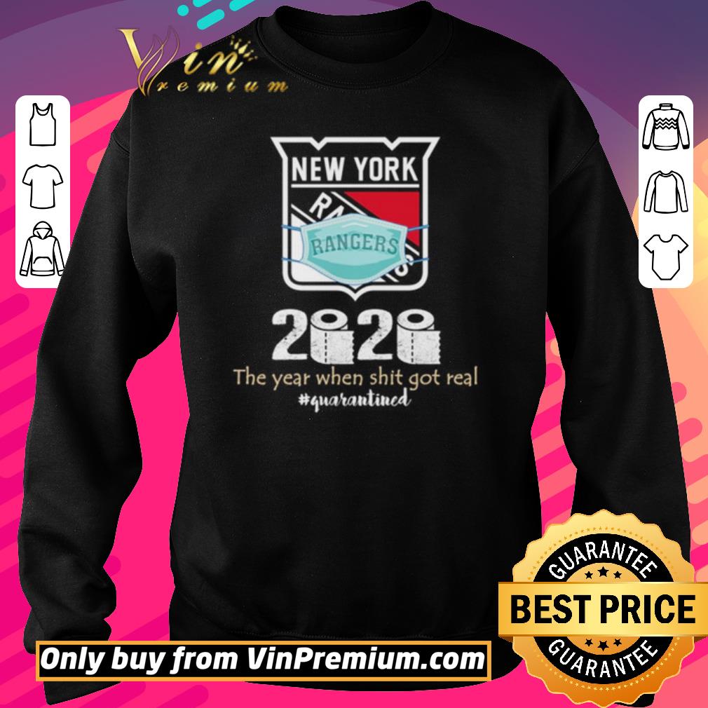 Premium New York Rangers 2020 the year when shit got real quarantined shirt