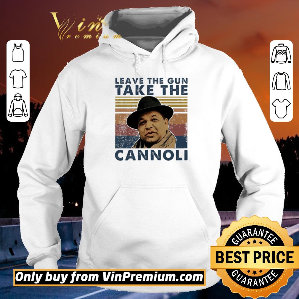 Premium The Godfather Leavethe Gun Take The Cannoli Vintage shirt 5 Premium The Godfather Leavethe Gun Take The Cannoli Vintage shirt