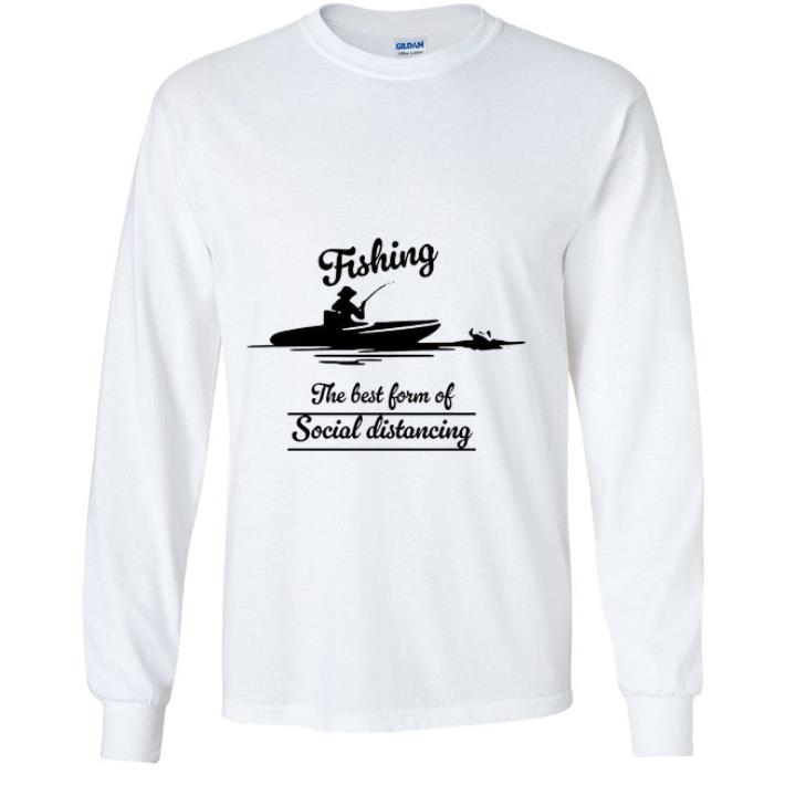 Premium Fishing The Best Form Of Social Distancing Covid-19 shirt