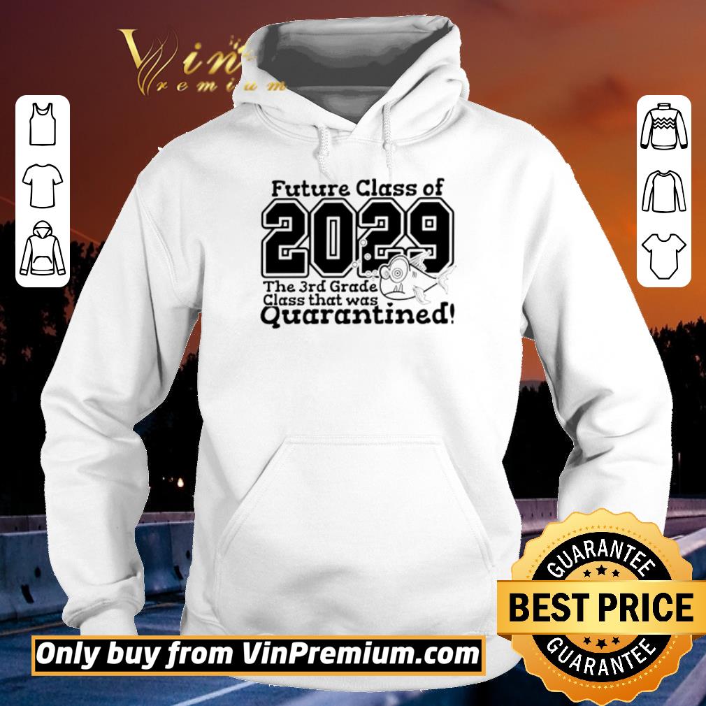 Funny Future class of 2029 the 3rd grade class that was quarantined shirt