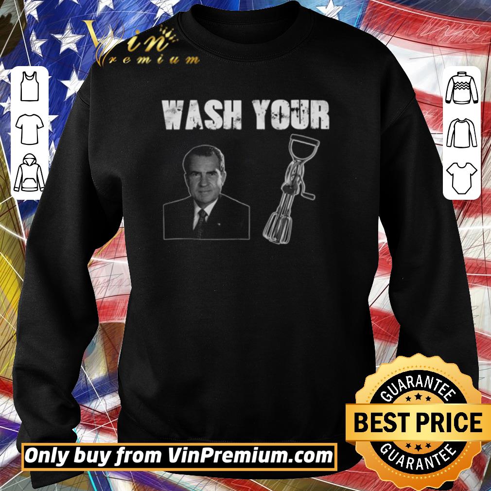 Funny Richard Nixon wash your beaters shirt
