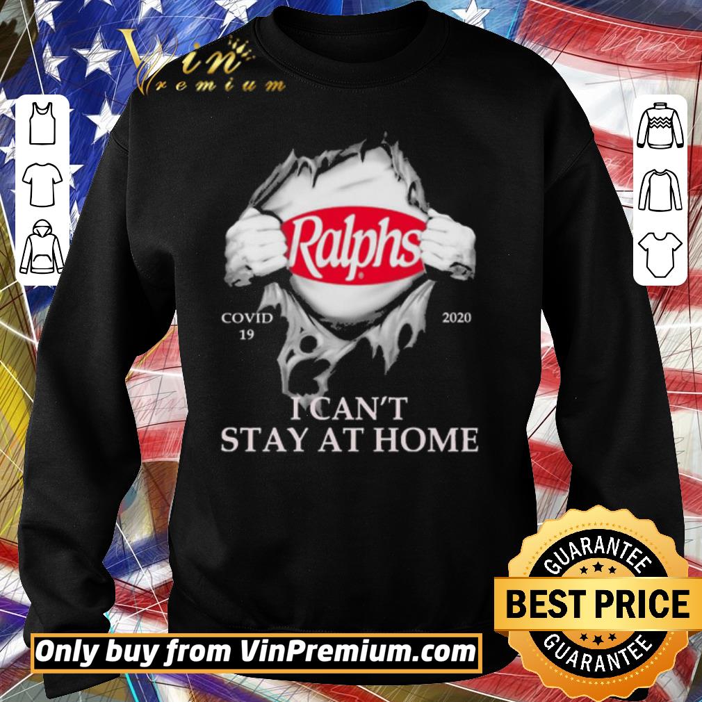 Funny Blood inside me Ralphs covid-19 2020 i can’t stay at home shirt 5 Funny Blood inside me Ralphs covid-19 2020 i can’t stay at home shirt