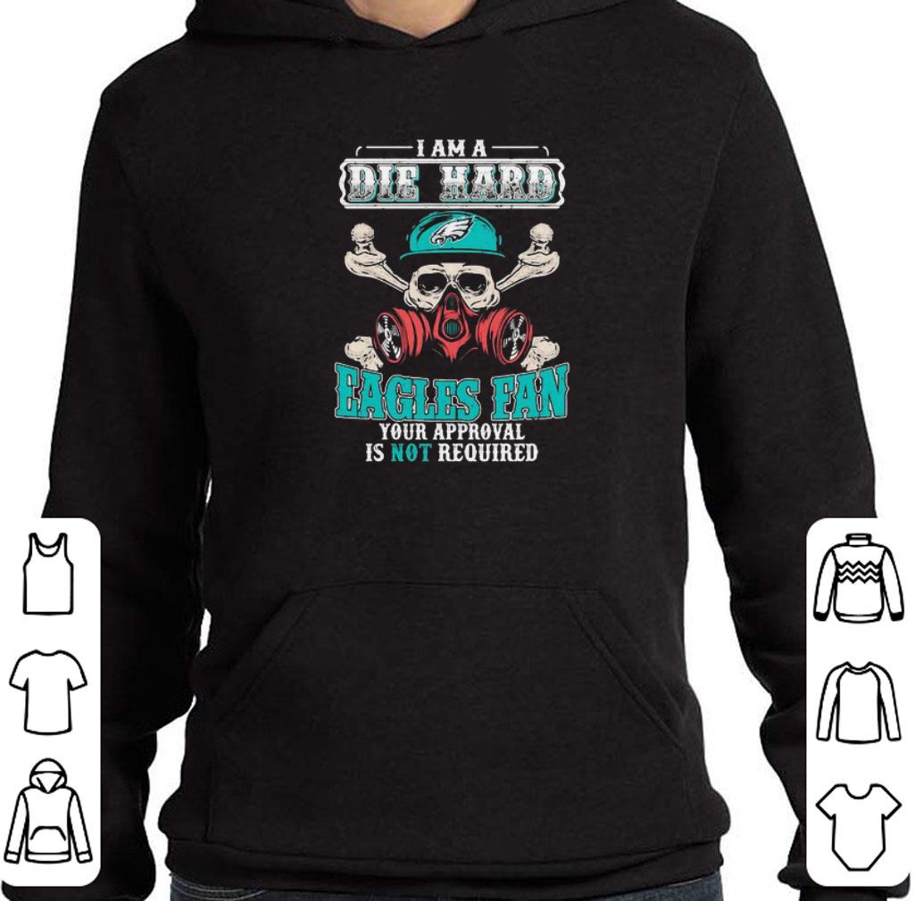 Pretty I am a die hard Philadelphia Eagles fan your approval is not required shirt 5 Pretty I am a die hard Philadelphia Eagles fan your approval is not required shirt