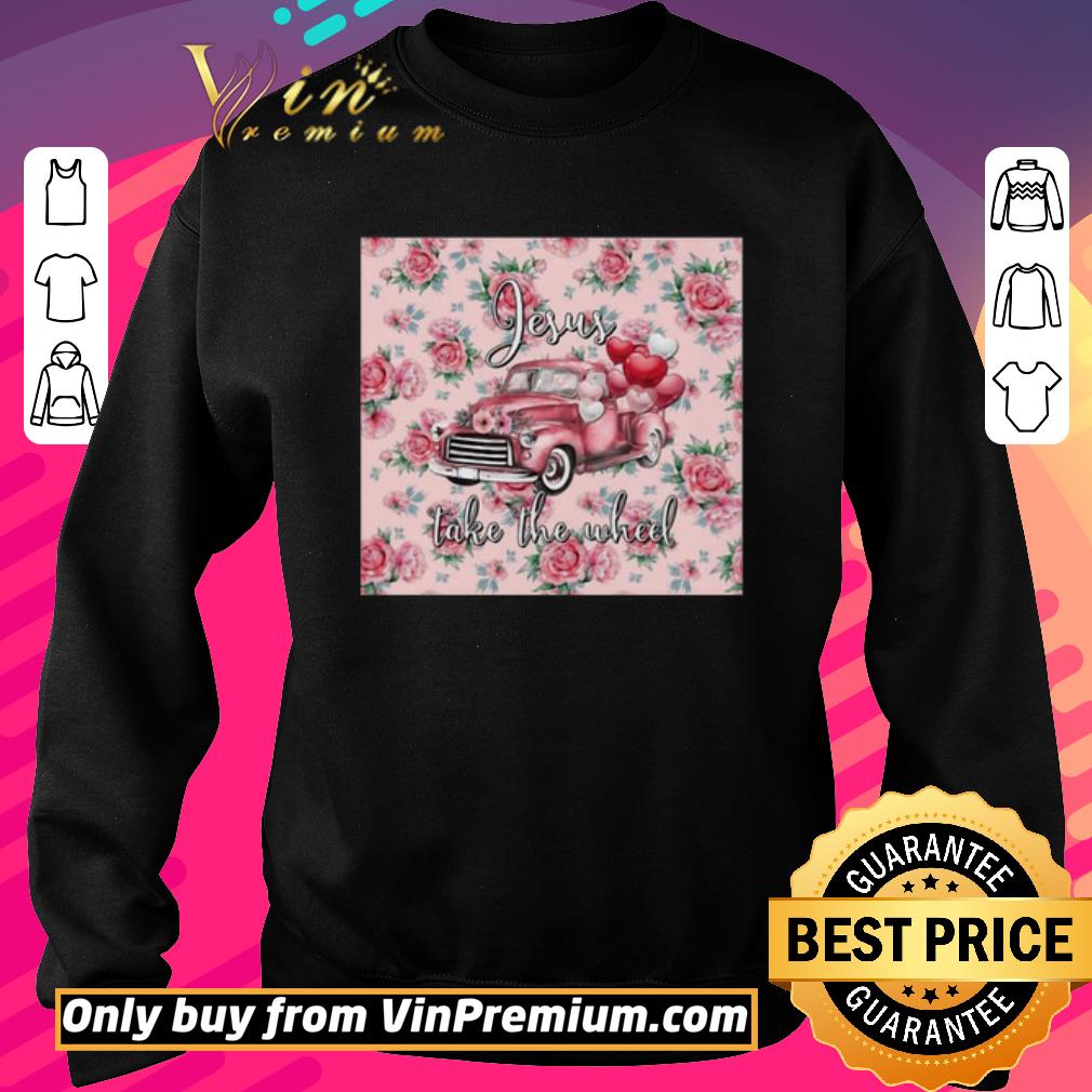 Funny Pink Truck Valentine Jesus Take The Wheel shirt 5 Funny Pink Truck Valentine Jesus Take The Wheel shirt