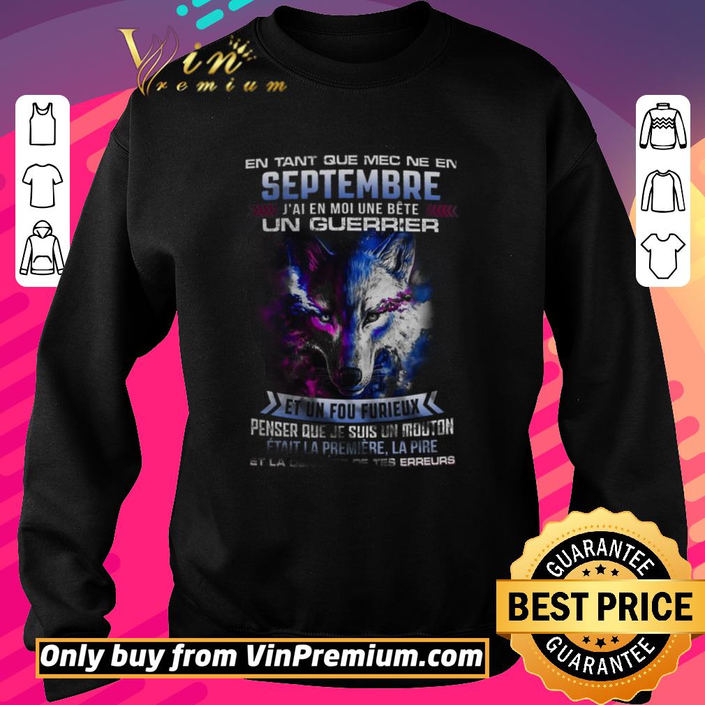 Official Wolves En Tant Que Mec Ne En Septembre J'Ai En Moi Une Bete Un Guerrier shirt 5 Official Wolves En Tant Que Mec Ne En Septembre J'Ai En Moi Une Bete Un Guerrier shirt