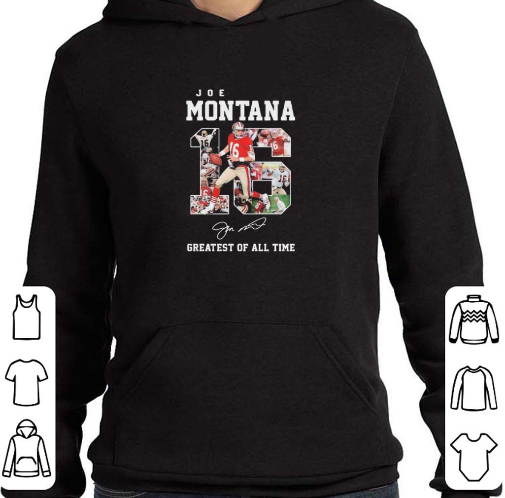 Funny 16 Joe Montana San Francisco 49ers Greatest Of All Time Signature shirt 5 Funny 16 Joe Montana San Francisco 49ers Greatest Of All Time Signature shirt