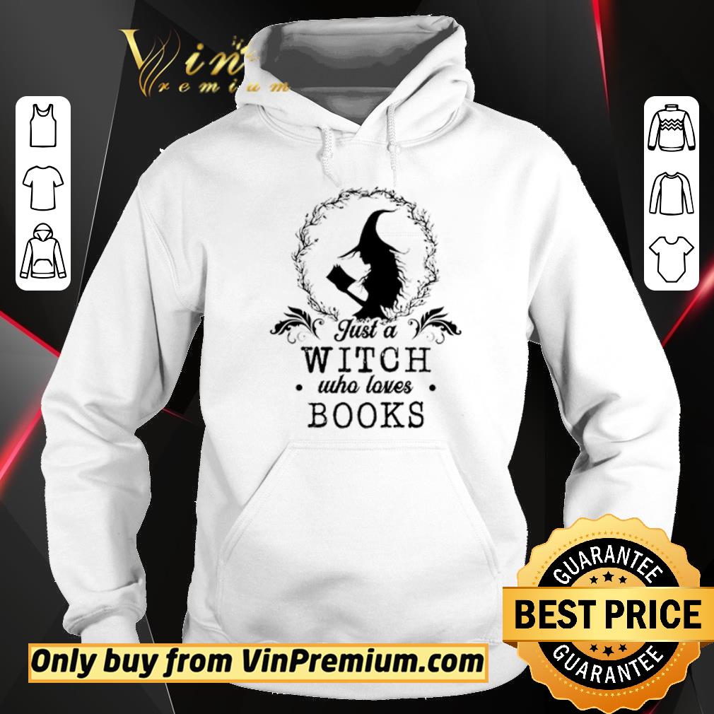 Funny Who loves books just a witch shirt 5 Funny Who loves books just a witch shirt
