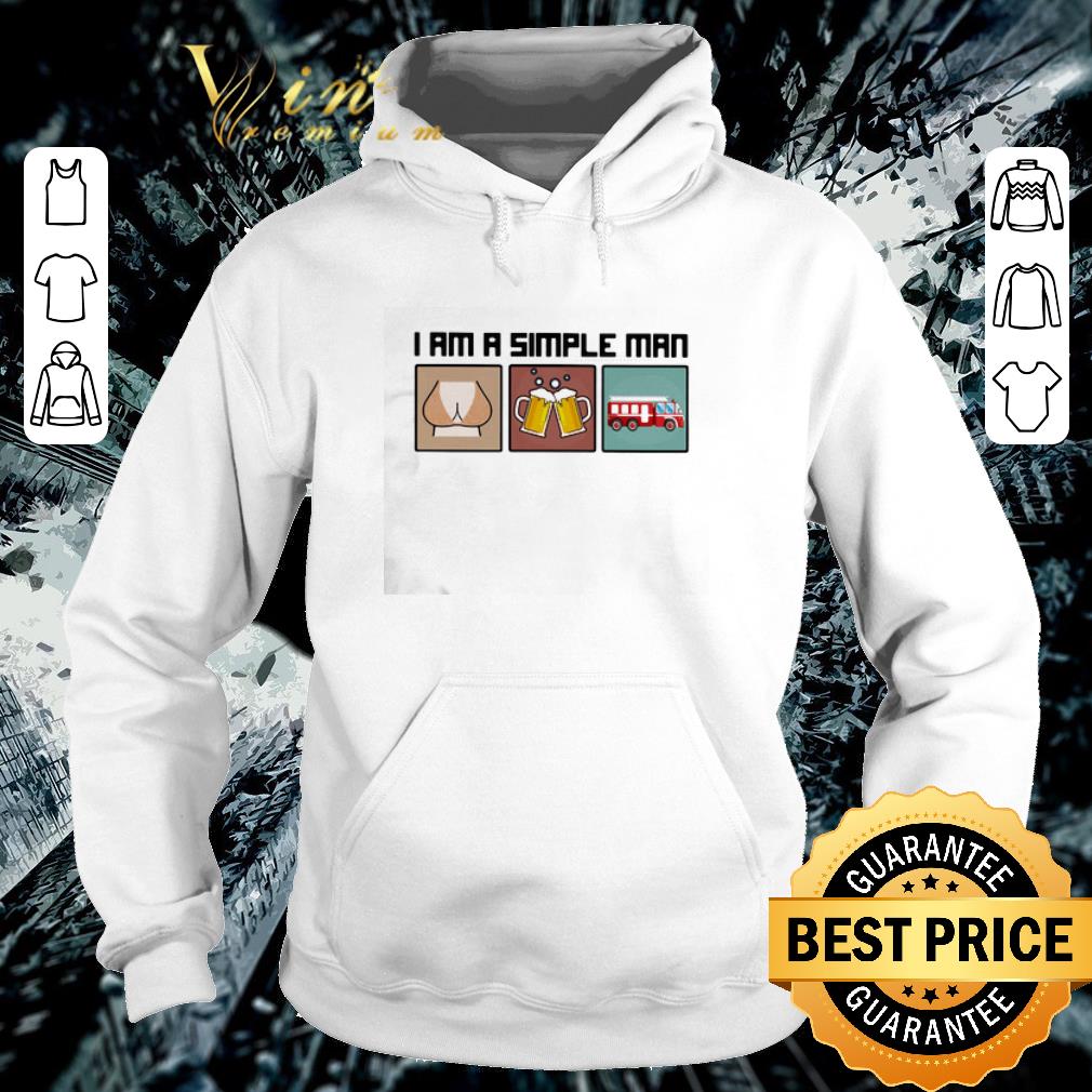 Nice I am a simple man i like boobs beer firefighter shirt