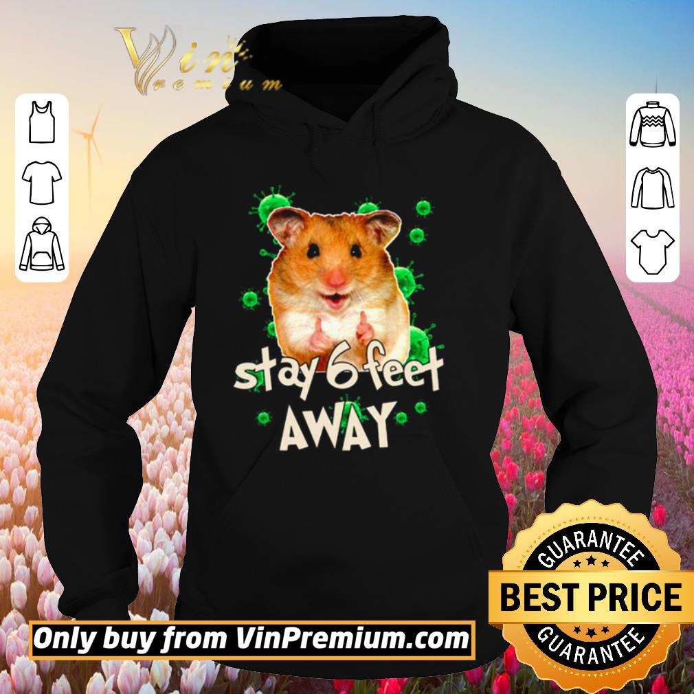 Official Hamster Stay 6 feet away shirt
