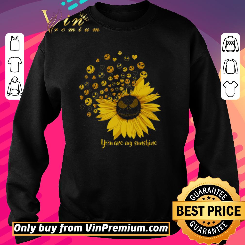 Funny Jack Nightmares Sunflowers You Are My Sunshine shirt 5 Funny Jack Nightmares Sunflowers You Are My Sunshine shirt