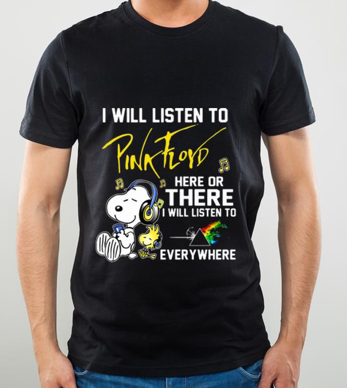 Awesome Snoopy And Woodstock I Will Listen To Pink Floyd Here Or There shirt