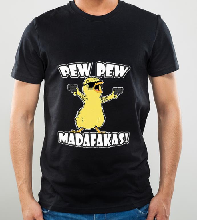 Official Pew Pew Madafakas Duck shirt