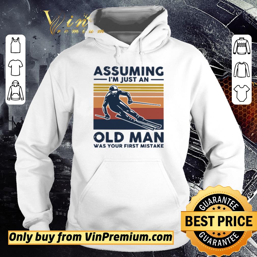 Funny Snowboarding assuming I’m just an old man was your first mistake shirt